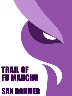 cover image of The Trail of Fu Manchu